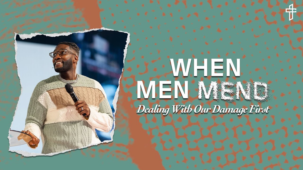 When Men Mend: Dealing With Our Damage First //  Damaged But Not Destroyed (Part 5) // Michael Todd