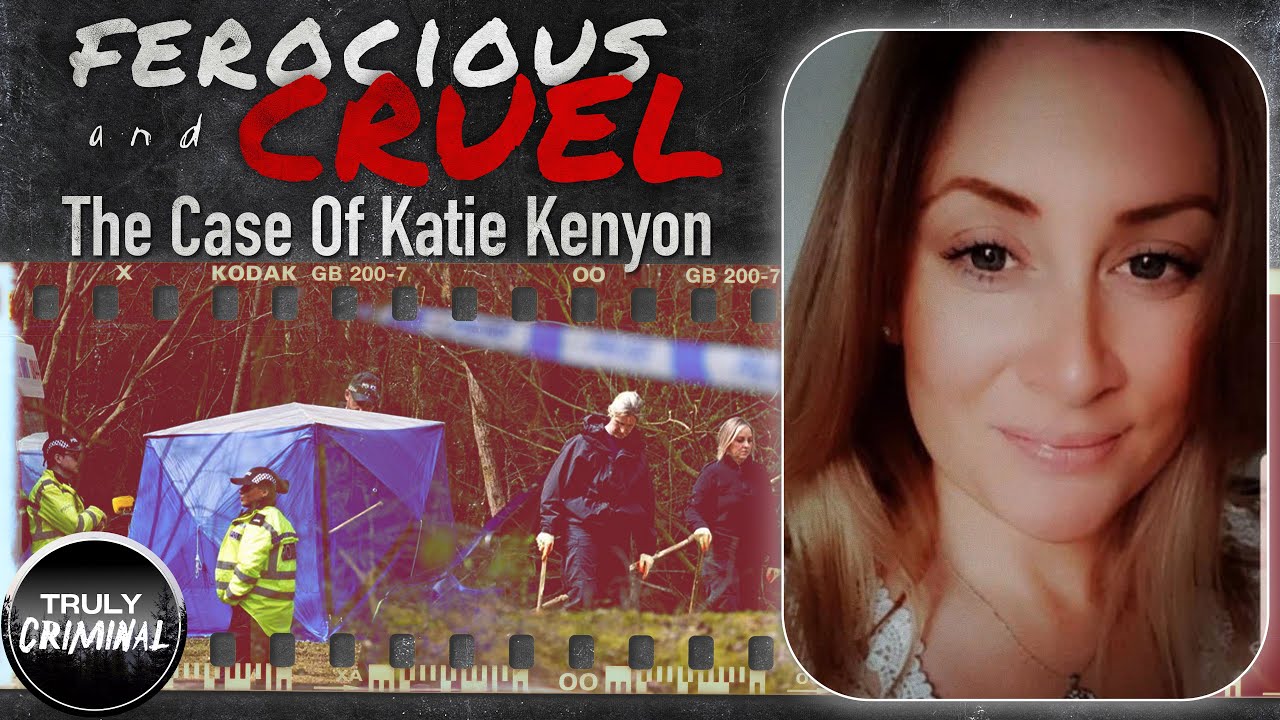 “Ferocious and Cruel”: The Case Of Katie Kenyon