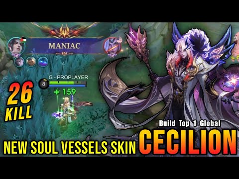 26 Kills + MANIAC!! Cecilion New SOUL VESSELS Skin!! - Build Top 1 Global Cecilion ~ MLBB
