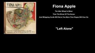 Fiona Apple - Left Alone