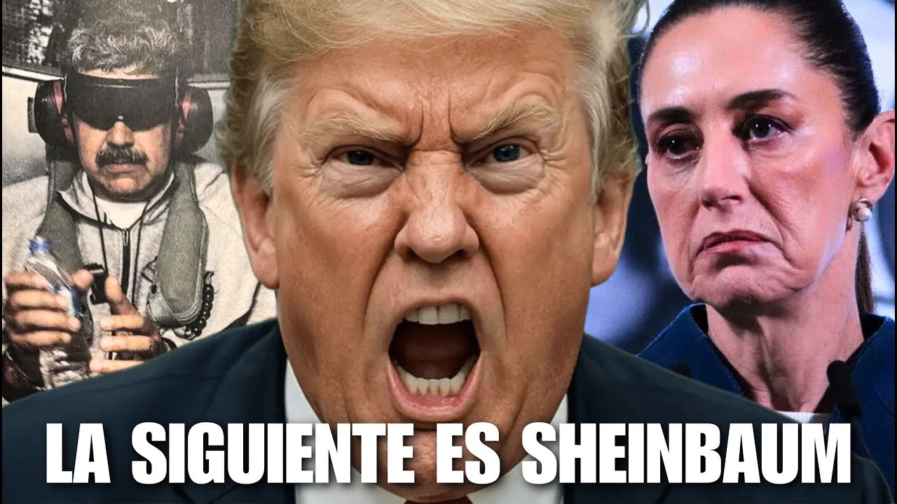 TRUMP podría DETENER A SHEINBAUM como a MADURO?