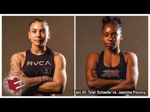 Epic 45: Tyler Schaefer vs. Jasmine Pouncy - 02.21.20
