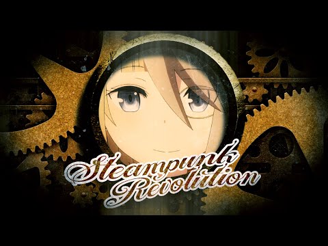 [AMV] Steampunk Revolution