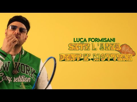 Luca Formisani - Site l'aria dint e' mottini (Video Ufficiale)