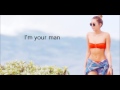 I'm Your Man - Miley Cyrus Cover (lyrics on screen)