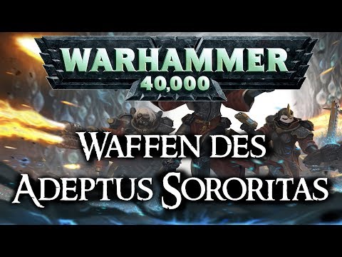 Warhammer 40k Lore | Die Waffen der Sororitas