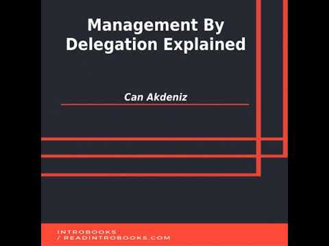 Management By Delegation Explained - Can Akdeniz