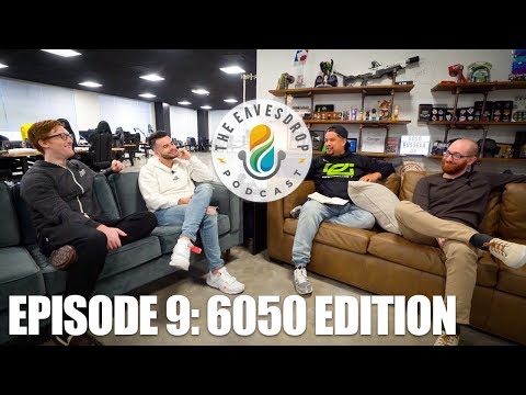 6050 Russell Drive Special  (ft Nadeshot, Scump, & BigT) | The Eavesdrop Podcast Ep. 9