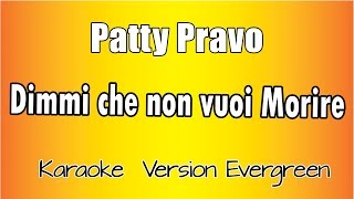 Patty Pravo - Dimmi che non vuoi morire (versione Karaoke Academy Italia)
