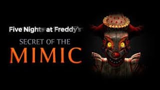 【Five Nights at Freddy's: Secret of the Mimic】#1