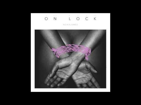NOAHJVMES - On Lock (Audio)