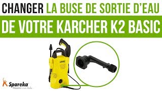Comment changer la buse de sortie d\'eau de votre Karcher K2 Basic ?
