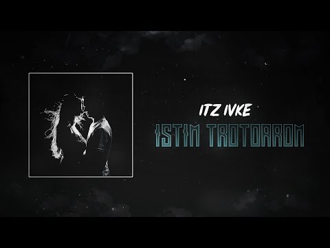 ITZ IVKE - ISTIM TROTOAROM (Official Video)
