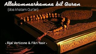 Download lagu Allahummarhamna bil Quran (lirik)- Rijal Vertizone & Fikri Yasir mp3 Download lagu Allahummarhamna bil Quran (lirik)- Rijal Vertizone & Fikri Yasir mp3