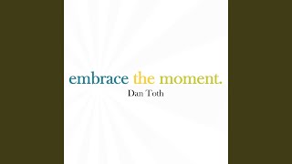 Embrace the Moment