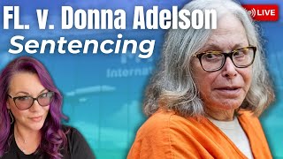 FL v. Donna Adelson - Sentencing Hearing. Will Donna have anything to say?