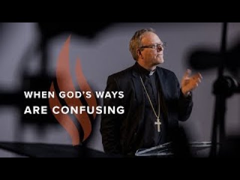 When God’s Ways Are Confusing - Bishop Barron's Sunday Sermon