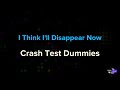 Crash Test Dummies - I Think I'll Disappear Now | Karaoke Version