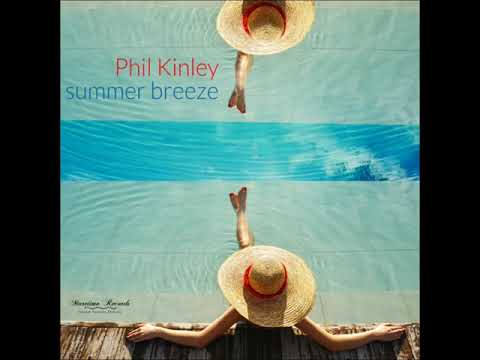 Phil Kinley - Summer Breeze (7 Miles Beach Cut)
