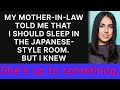 Although My Mother In Law Suggested I Stay In The Japanese Style Room I Knew Her True Intentions