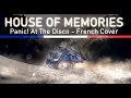 Panic! At The Disco - House of Memories (French Cover)