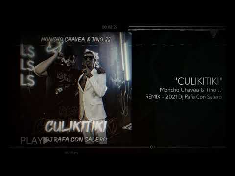 Dj Rafa Con Salero / CULIKITIKI - Tino JJ y Moncho Chavea #TikTok - Remix