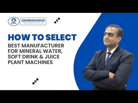 How To Select Best Manufacturer For Mineral Water, Soft Drink & Juice Plant Machines (English)