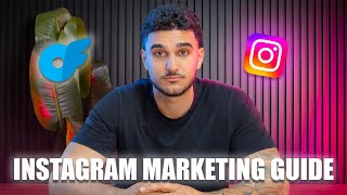 New Instagram Marketing Guide for OnlyFans - OFM (2026)