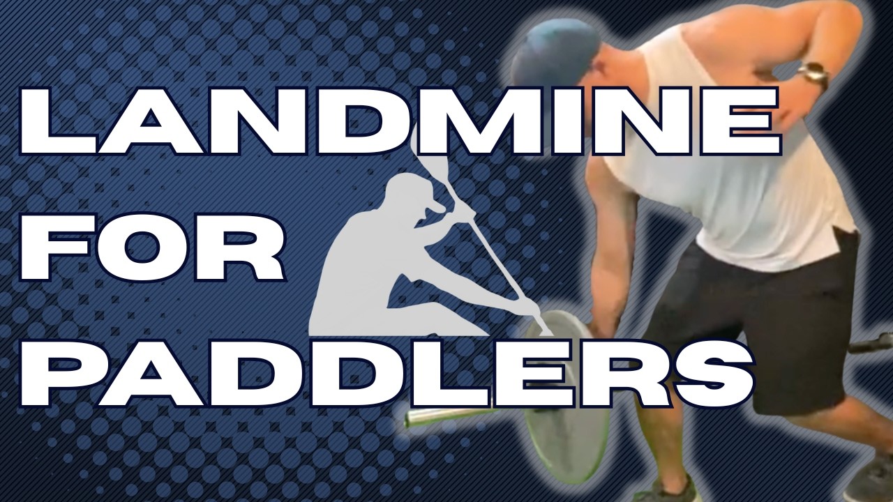 5 Landmine Strength Exercises for Kayak Surfski Paddlers
