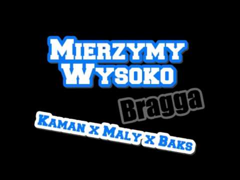 Kaman - Mierzymy Wysoko (feat. Mc Mały, Baks )