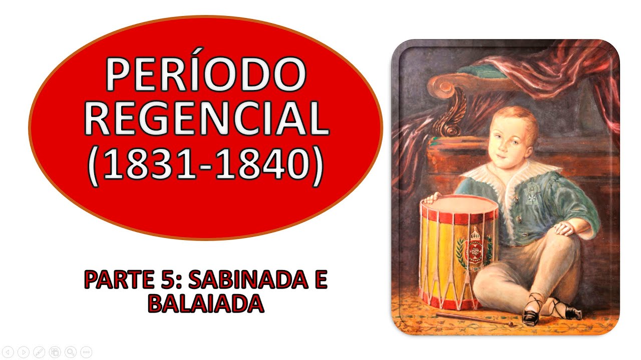 Período Regencial (1831-1840) - Parte 5: Sabinada e Balaiada