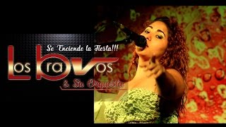 Ahora Q Stoy Vivo Los Bravos Y Su Orquesta