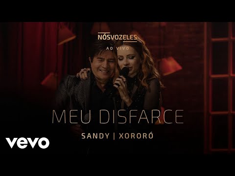 Meu Disfarce (part. Xororó) - Sandy