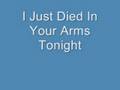 I Just Died In Your Arms Tonight 