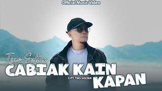 Download lagu CABIAK KAIN KAPAN - TIAS SULTAN mp3