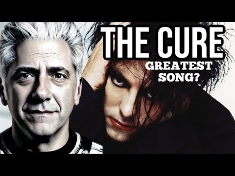 What Is The Cure's Greatest Song?