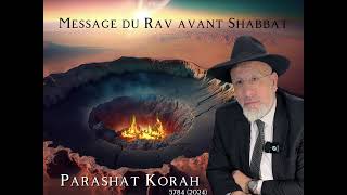 Parashat Korah 5784 (2024) 🇮🇱Message du Rav avant Shabbat