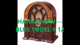 HANK SNOW   BLUE YODEL # 12