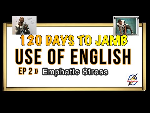 Emphatic Stress » 120 Days To Jamb English - Episode 2