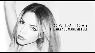 JOEY - The Way You Make Me Feel (Cover) Prod. Sergio Selim