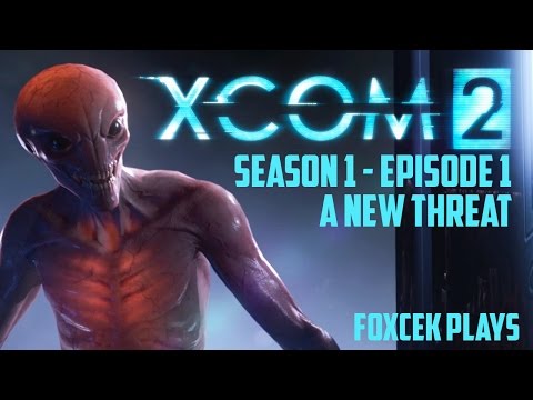 XCOM 2 - Episode 1 - A New Threat - Alien Hunters DLC