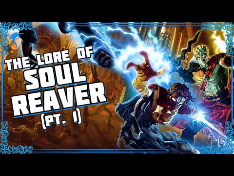 History ABHORS a paradox. The Lore of SOUL REAVER! (pt. 1)
