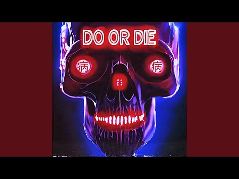 Do Or Die