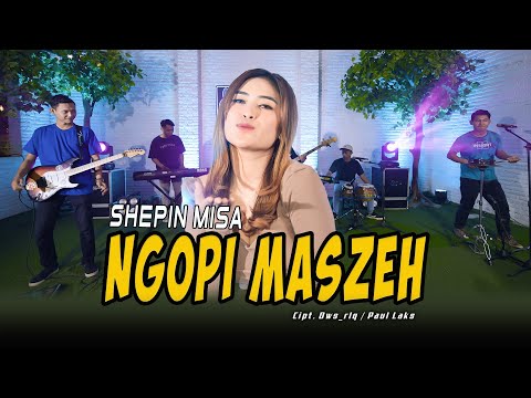 NGOPI MASZEH - SHEPIN MISA (Official Music Video)Mumet Mikir Cicilan Ngopi Ngopi Maszeh