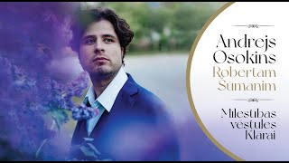 Download lagu No 2. marta visā Latvijā izskanēs Andreja Osokina jaunā Robertam Šūmanim veltītā koncertprogramma mp3