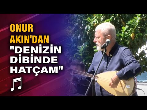 Onur Akın'dan canlı performans \"Denizin Dibinde Hatçam\"