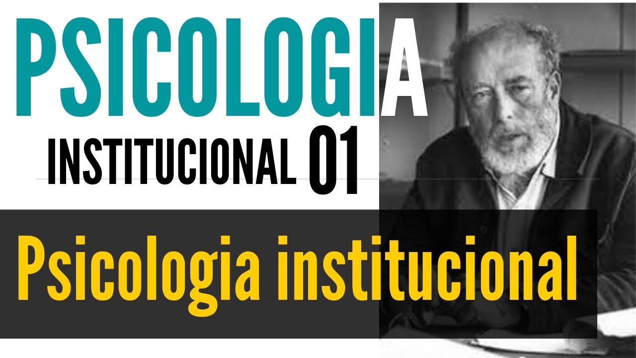PSICOLOGIA INSTITUCIONAL E PROCESSO GRUPAL - PSICOLOGIA INSTITUCIONAL 01