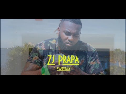 ZJ Prapa - Everyday [Official Music Video]
