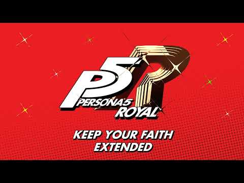 Keep Your Faith - Persona 5 Royal OST [Extended]