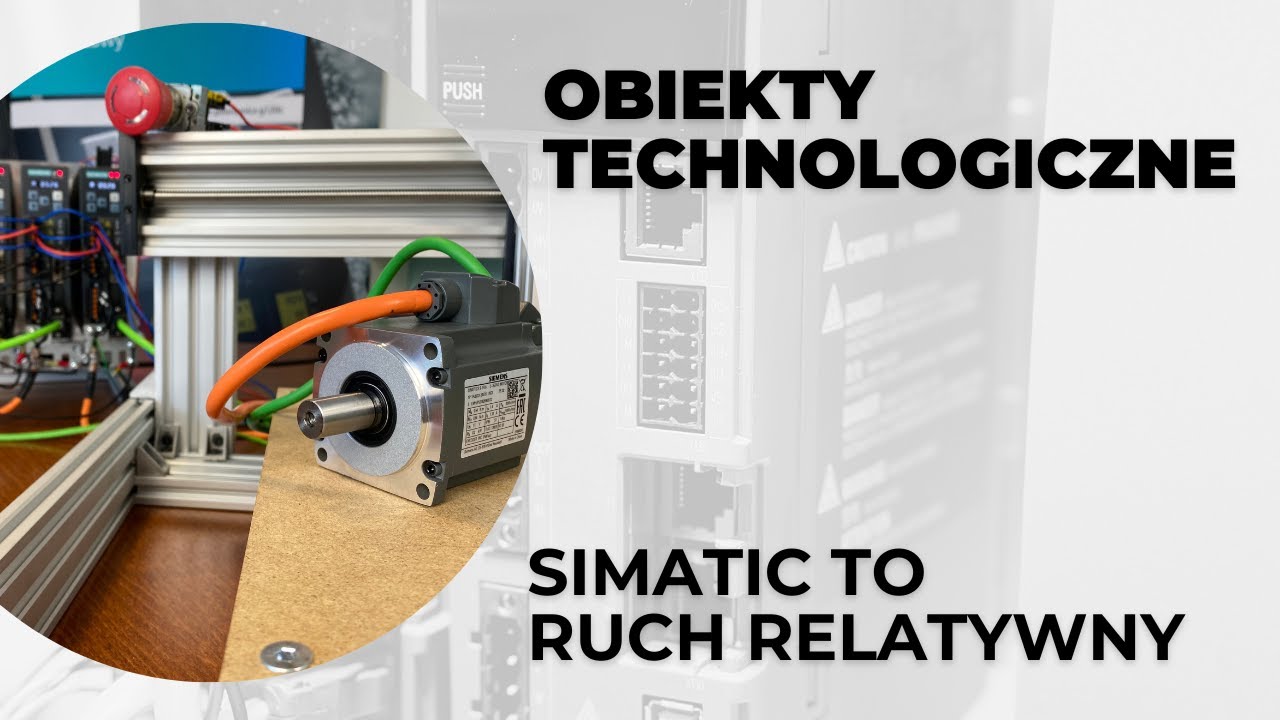 [04TO] Sterowanie Relatywne – Jog, Relative Move w Obiekcie Technologicznym